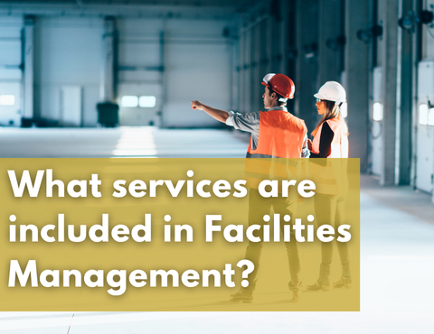 What Services Are Included in Facilities Management?