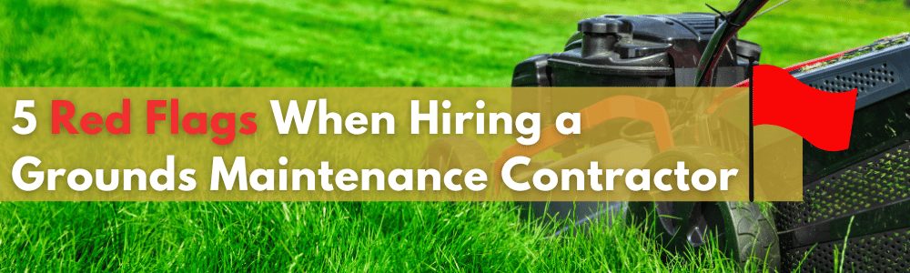 Grounds Maintenance Contractor Advice